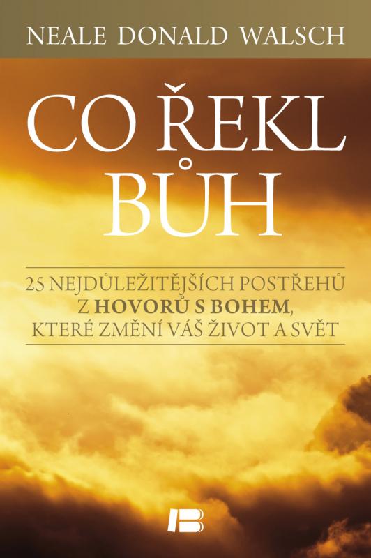 Kniha: Co řekl Bůh - Neale Donald Walsch