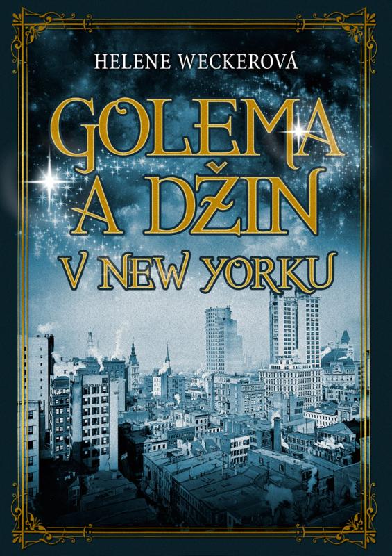 Kniha: Golema a Džin v New Yorku - Helene Weckerová