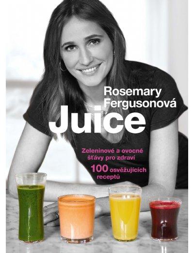 Kniha: Juice - Rosemary Ferguson