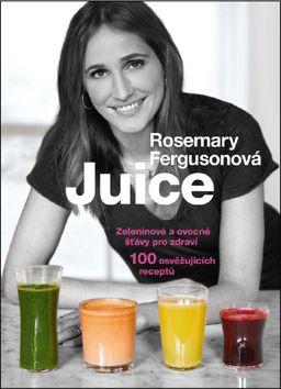 Kniha: Juice - Rosemary Fergusonová