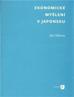 Kniha: Ekonomické myšlení v Japonsku - Sýkora, Jan