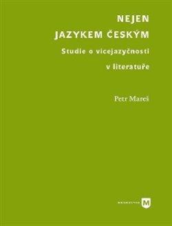 Kniha: Nejen jazykem českým - Mareš, Petr