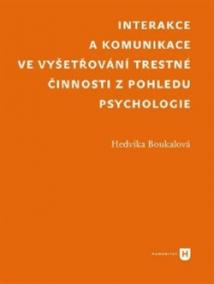 Interakce a komunikace ve vyšetřování trestné činnosti z pohledu psychologie