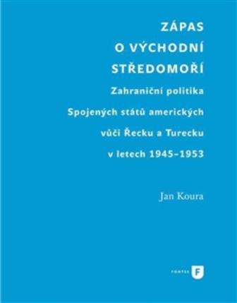 Kniha: Zápas o východní Středomoří - Jan Koura