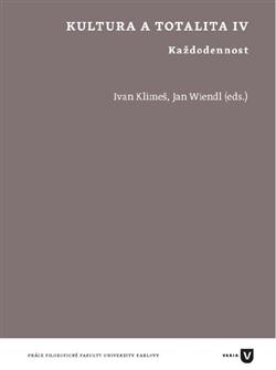 Kniha: Kultura a totalita IV - Ivan Klimeš