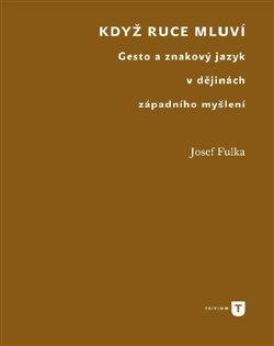 Kniha: Když ruce mluví - Fulka, Josef