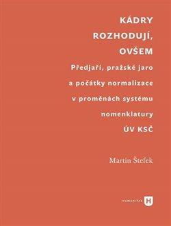 Kniha: Kádry rozhodují, ovšem - Štefek , Martin