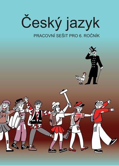 Kniha: Český jazyk - pracovní sešit pro 6. ročník - Bičíková Vladimíra