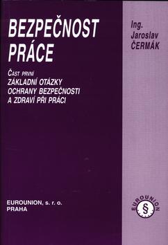 Kniha: Bezpečnost práce    část první - Jaroslav Čermák