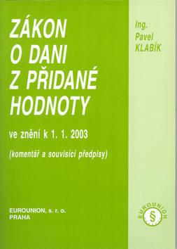 Kniha: Zákon o dani z přidané hodnoty 2003 - Pavel Klabík