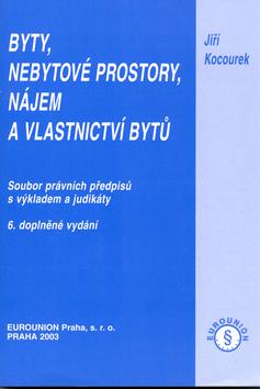 Kniha: Byty, nebytové prostory, nájem a vlastnictví bytů - Jiří Kocourek