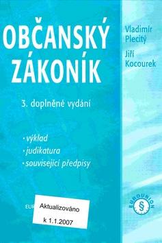 Kniha: Občanský zákoník - Jiří Kocourek; Vladimír Plecitý