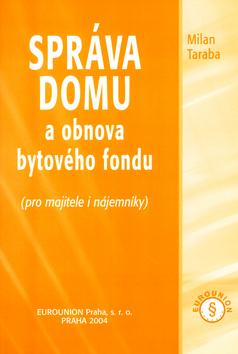 Kniha: Správa domu a obnova bytového fondu - Leopold Pecháček