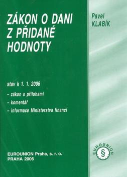 Kniha: Zákon o dani z přidané hodnoty 2006 - Pavel Klabík