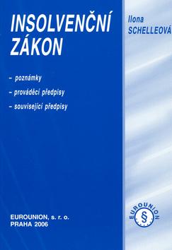 Kniha: Insolvenční zákon - Ilona Schelleová