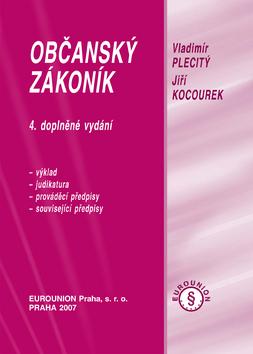 Kniha: Občanský zákoník 4. doplněné vydání - Jiří Kocourek; Vladimír Plecitý