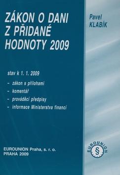 Kniha: Zákon o dani z přidané hodnoty 2009 - Pavel Klabík