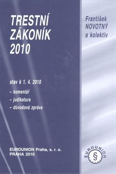 Kniha: Trestní zákoník 2010 - František Novotný