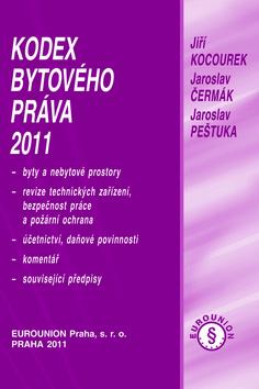 Kniha: Kodex bytového práva 2011 - Jiří Kocourek; Jaroslav Čermák; Jaroslav Pešutka