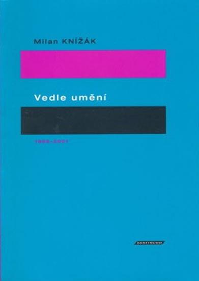 Kniha: Vedle umění - Knížák Milan