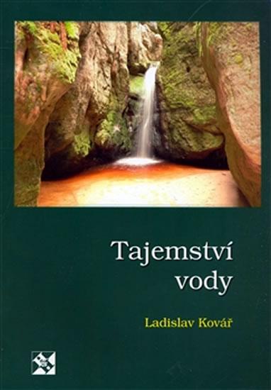 Kniha: Tajemství vody - Kovář Ladislav