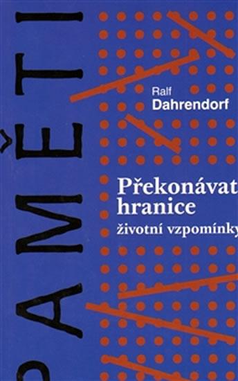 Kniha: Překonávat hranice - Životní vzpomínky - Dahrendorf Ralf