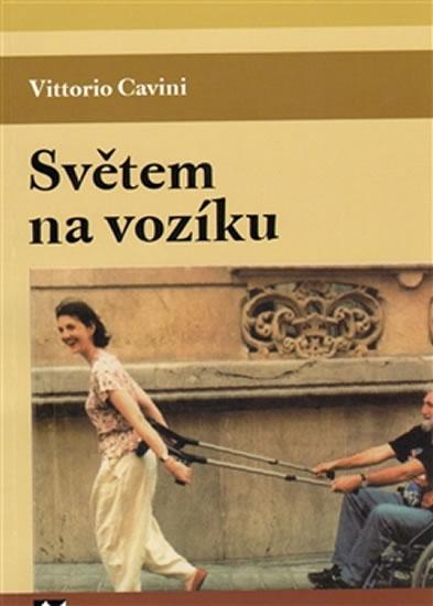 Kniha: Světem na vozíku - Cavini Vittorio