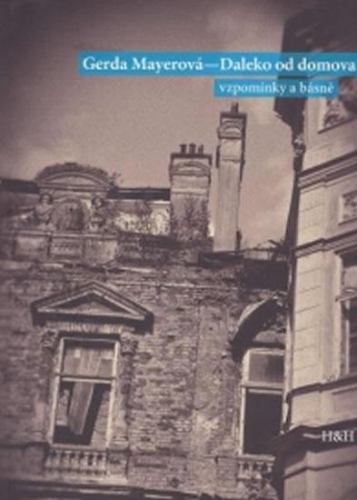 Kniha: Daleko od domova (vzpomínky a básně) - Mayerová Gerda