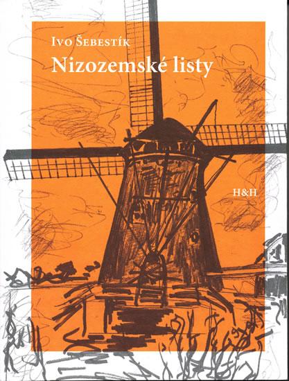 Kniha: Nizozemské listy - Šebestík Ivo