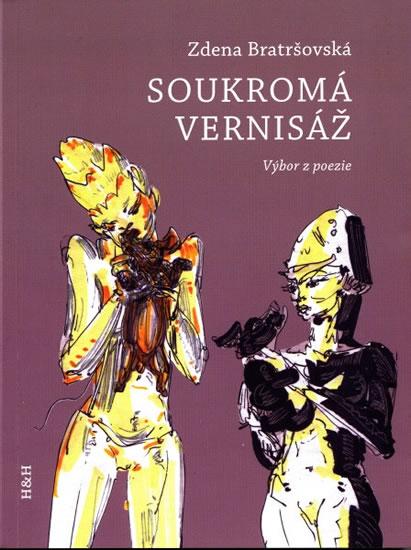 Kniha: Soukromá vernisáž (výbor z poezie) - Bratršovská Zdena