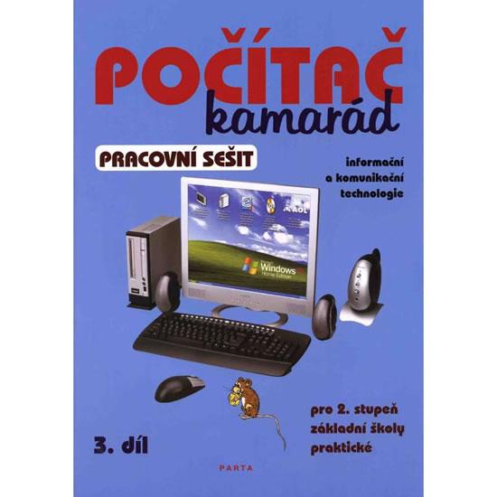 Kniha: Počítač kamarád, 3. díl, pracovní sešit, pro 2. stupeň ZŠ praktické - Klech Pavel