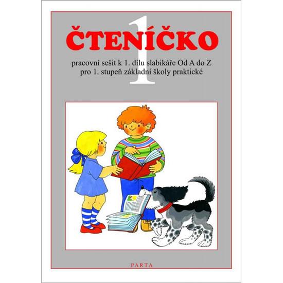 Kniha: Čteníčko 1 - pracovní sešit ke čtení pro 1. ročník ZŠ praktické - Štěrbová Zdeňka