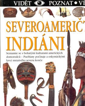 Kniha: Severoameričtí Indiáni - David Murdoch; Lynton Gardiner