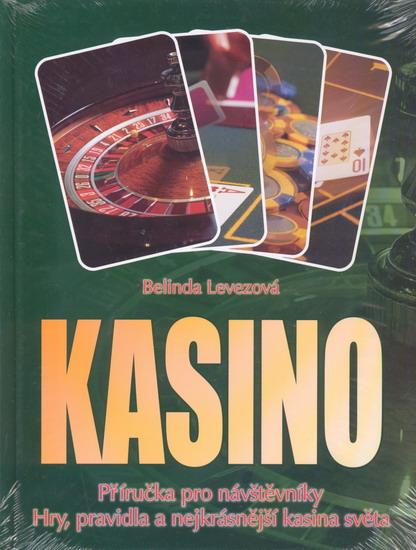 Kniha: Kasino - Příručka pro návštěvníky - Hry, pravidla a - Levezová Belinda