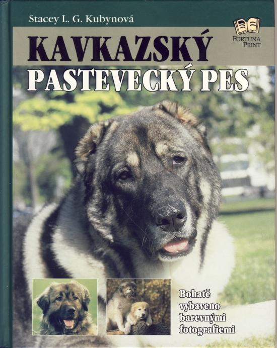 Kniha: Kavkazský pastevecký pes - Kubynová Stacey L. G.