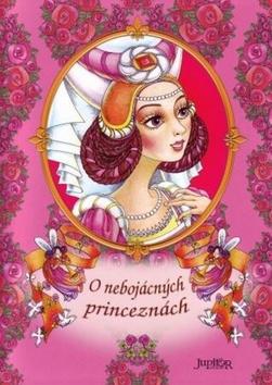 Kniha: O nebojácných princeznáchautor neuvedený