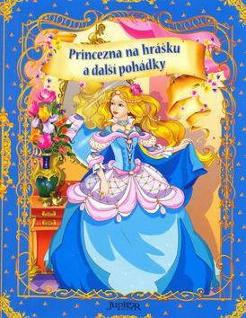 Kniha: Princezna na hrášku a další pohádky - Julia Šetinkinová