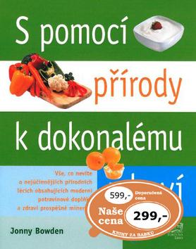 Kniha: S pomocí přírody k dokonalému zdraví - Jonny Bowden