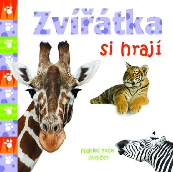 Kniha: Zvířátka si hrajíautor neuvedený