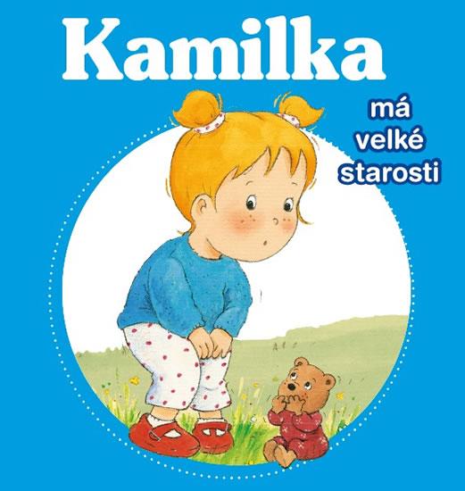 Kniha: Kamilka má velké starosti - Delvaux Nancy