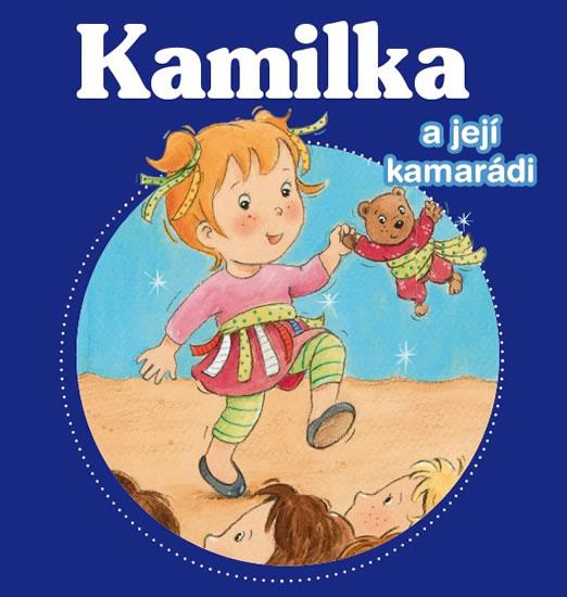 Kniha: Kamilka a její kamarádi - Delvaux Nancy