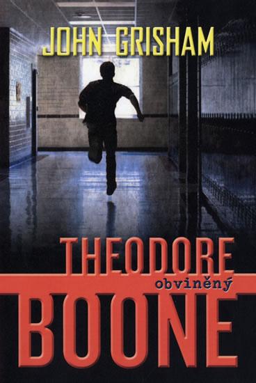 Kniha: Theodore Boone 3 - Obviněný - Grisham John