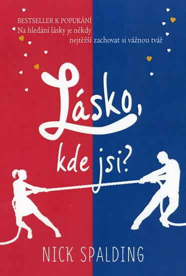 Kniha: Lásko, kde jsi? - Spalding Nick