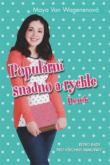 Kniha: Populární snadno a rychle - Deník - Retro rady pro všechny mimoňky - Van Wagenenová Maya