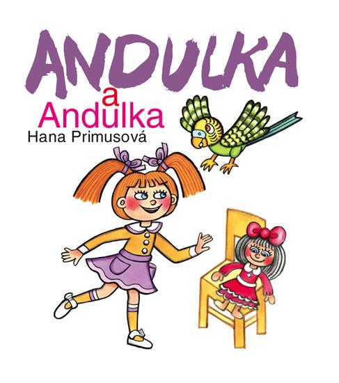Kniha: Andulka a Andulka - Primusová Hana