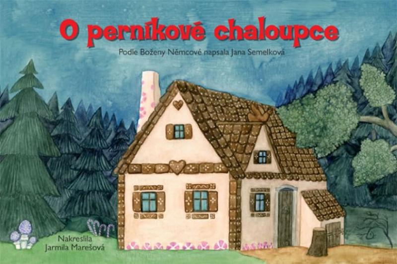 Kniha: O perníkové chaloupce - Semelková Jana