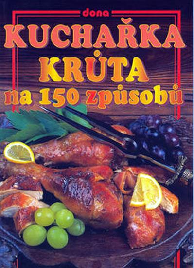 Kniha: Kuchařka krůta na 150 způsobůautor neuvedený