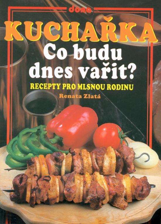 Kniha: Kuchařka co budu dnes vařit?autor neuvedený