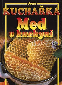 Kniha: Kuchařka-med v kuchyniautor neuvedený