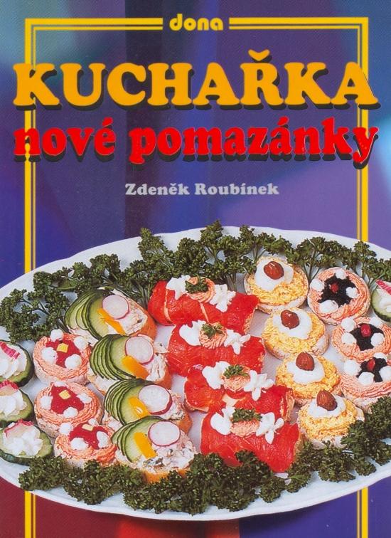 Kniha: Kuchařka - Nové pomazánky - Roubínek Zdeněk